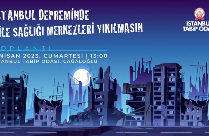 İstanbul Depreminde Aile Sağlığı Merkezleri Yıkılmasın!